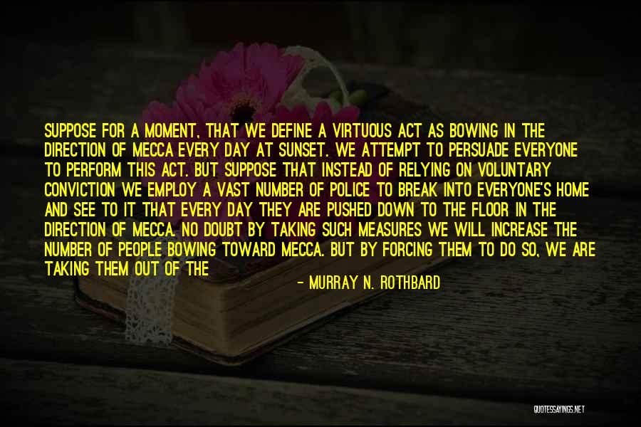 Action In Motion Quotes By Murray N. Rothbard Action In Motion Quotes By Murray N. Rothbard