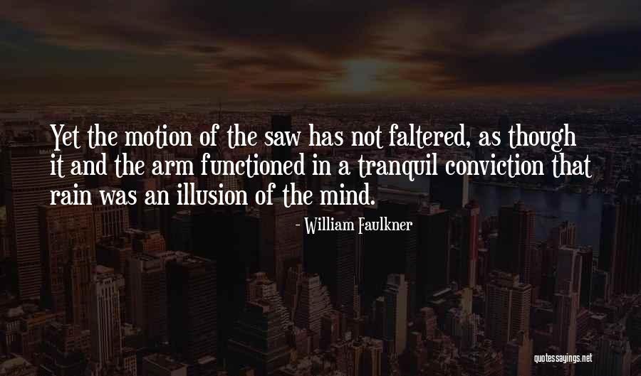 Action In Motion Quotes By William Faulkner Action In Motion Quotes By William Faulkner