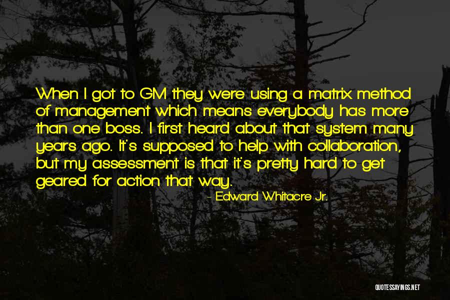 Action It Quotes By Edward Whitacre Jr. Action It Quotes By Edward Whitacre Jr.