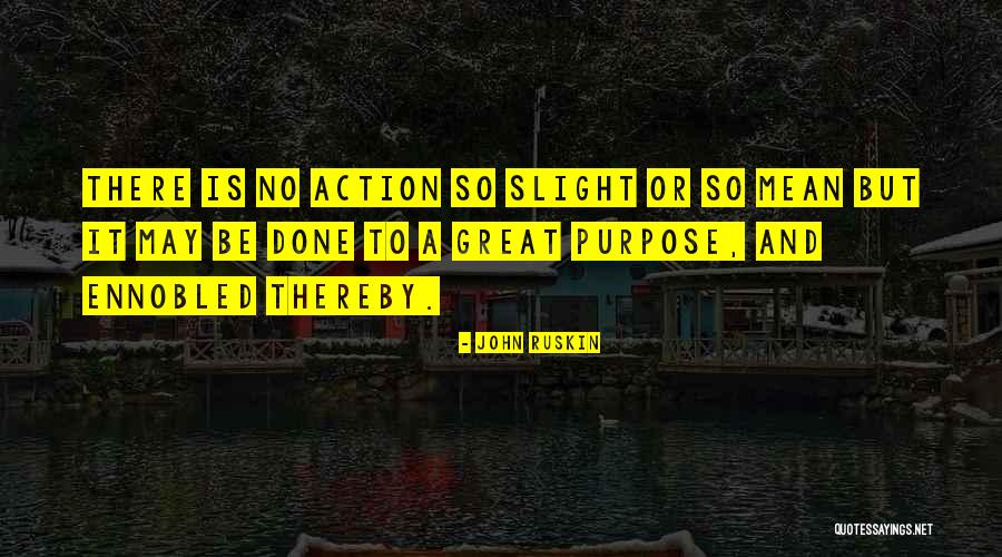 Action It Quotes By John Ruskin Action It Quotes By John Ruskin