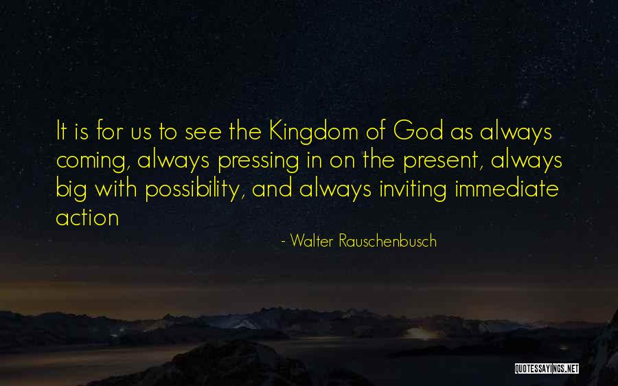 Action It Quotes By Walter Rauschenbusch Action It Quotes By Walter Rauschenbusch