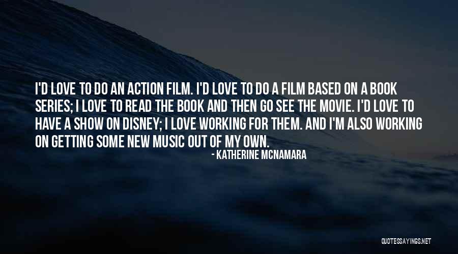 Action Love Quotes By Katherine McNamara Action Love Quotes By Katherine McNamara