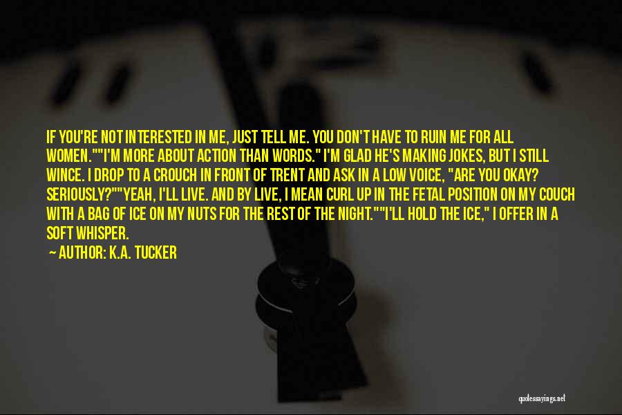 Action More Than Words Quotes By K.A. Tucker