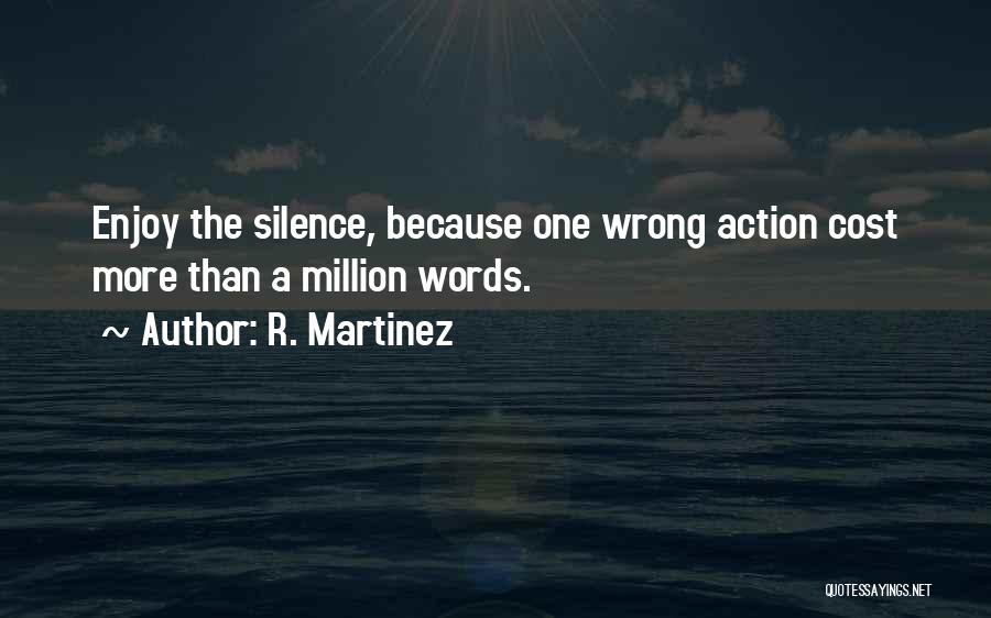 Action More Than Words Quotes By R. Martinez