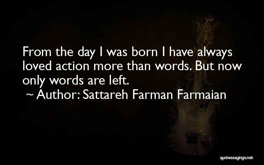 Action More Than Words Quotes By Sattareh Farman Farmaian