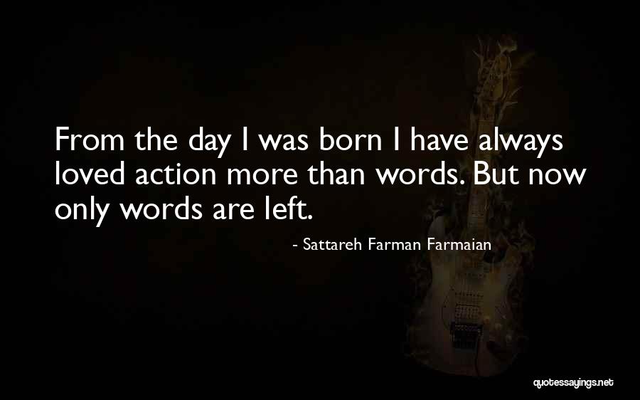 Action More Than Words Quotes By Sattareh Farman Farmaian