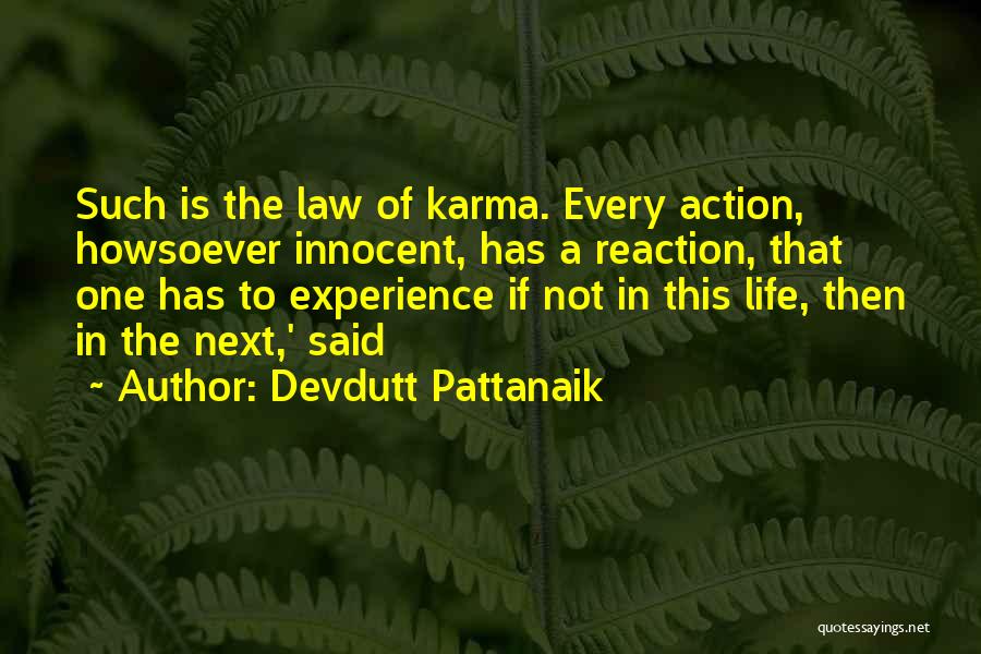 Action Not Reaction Quotes By Devdutt Pattanaik