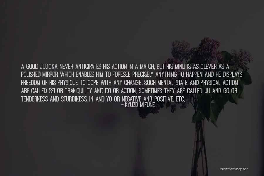 Action Or State Quotes By Kyuzo Mifune Action Or State Quotes By Kyuzo Mifune