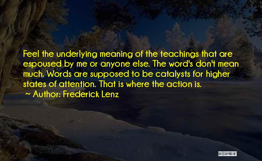 Action Over Words Quotes By Frederick Lenz