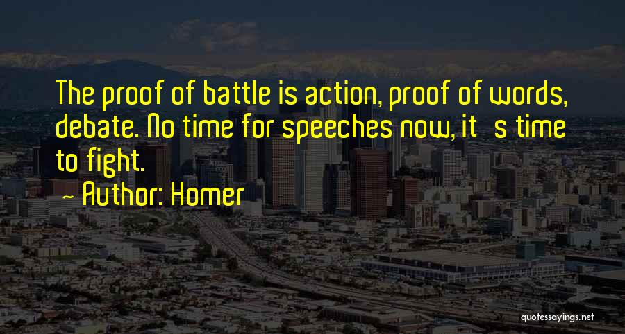 Action Over Words Quotes By Homer