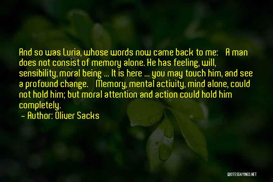 Action Over Words Quotes By Oliver Sacks