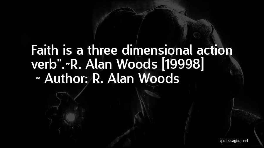 Action Over Words Quotes By R. Alan Woods