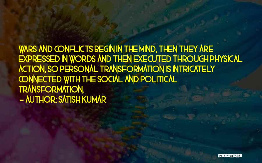 Action Over Words Quotes By Satish Kumar