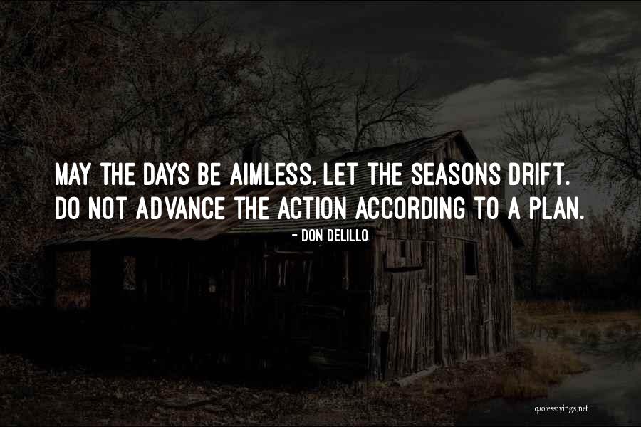 Action Plan Quotes By Don DeLillo Action Plan Quotes By Don DeLillo