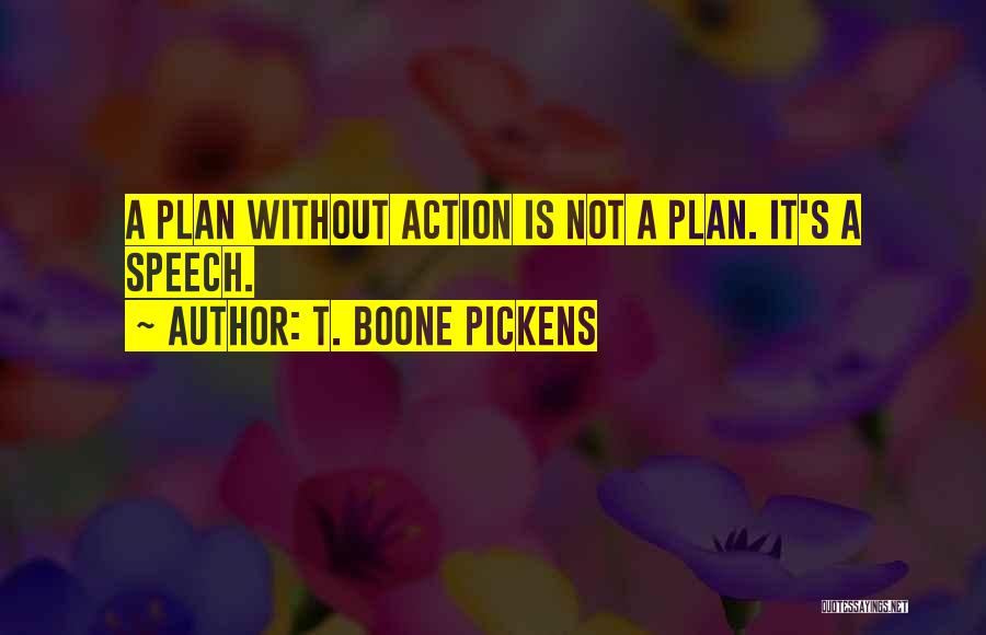 Action Plans Quotes By T. Boone Pickens