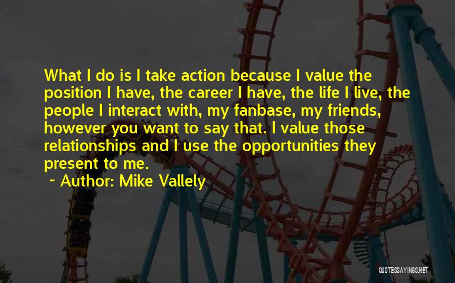 Action Position Quotes By Mike Vallely