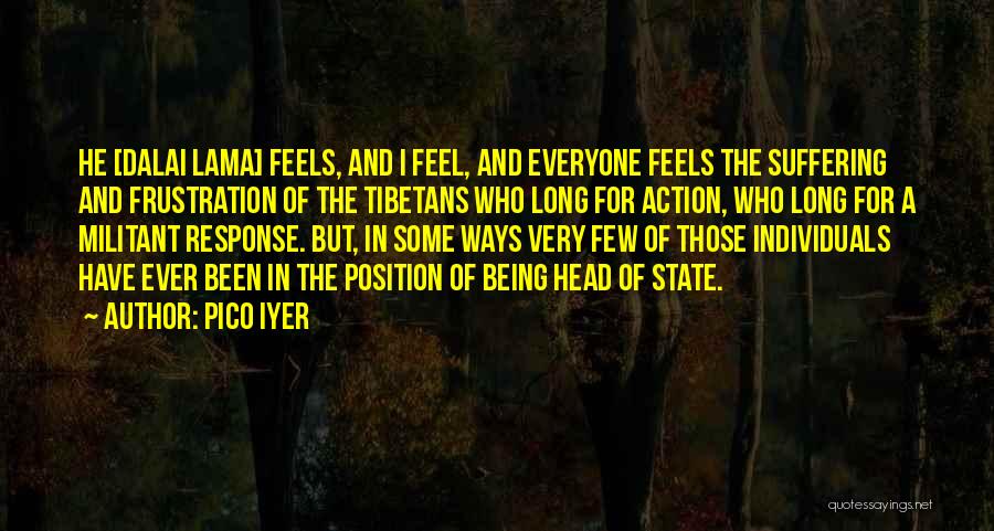 Action Position Quotes By Pico Iyer