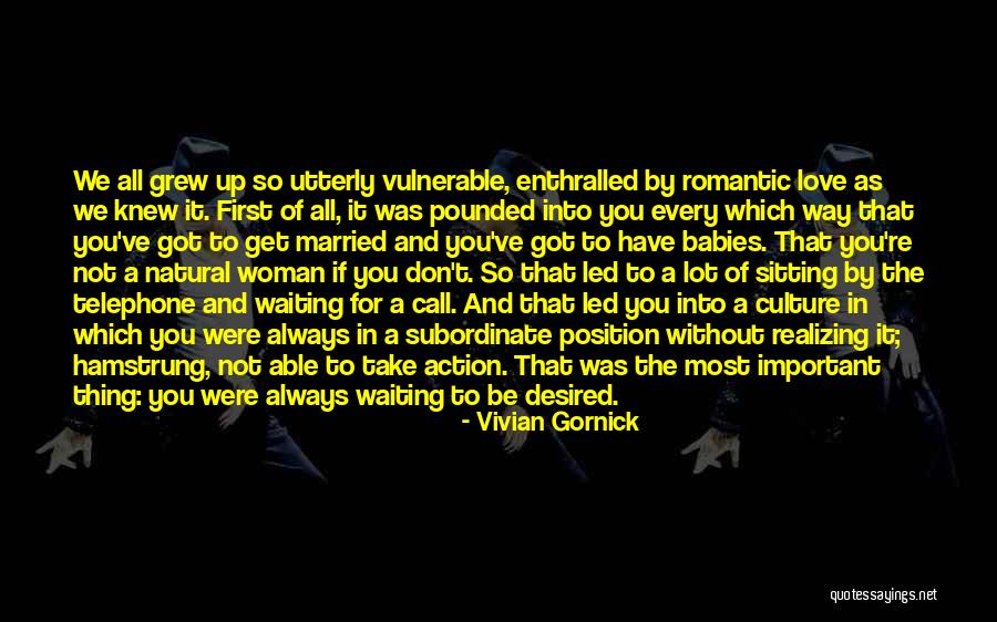 Action Position Quotes By Vivian Gornick Action Position Quotes By Vivian Gornick