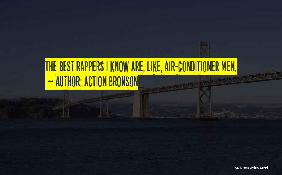 Action Quotes By Action Bronson