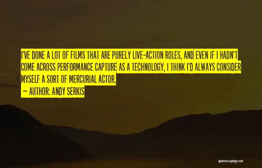 Action Quotes By Andy Serkis