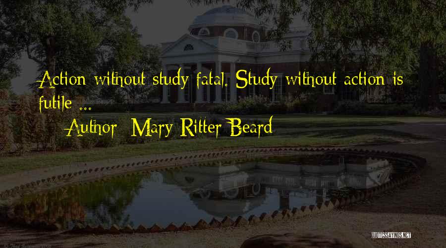 Action Quotes By Mary Ritter Beard