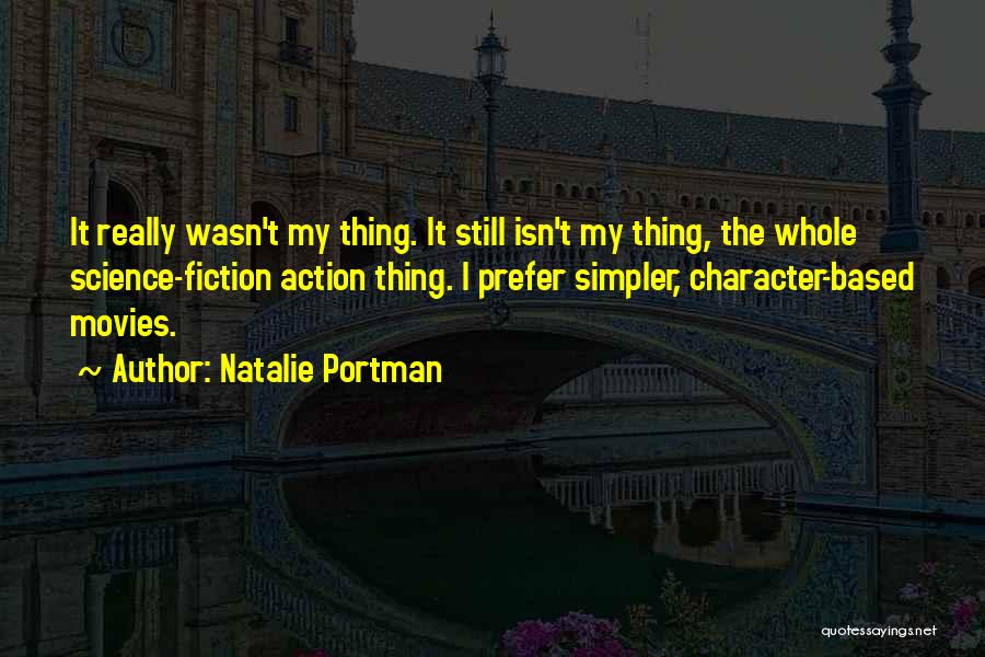 Action Quotes By Natalie Portman