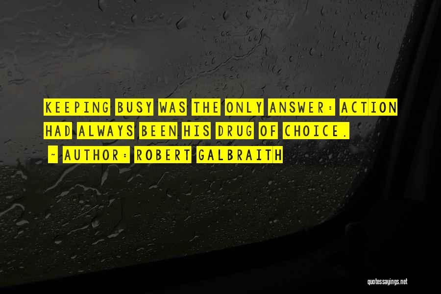 Action Quotes By Robert Galbraith