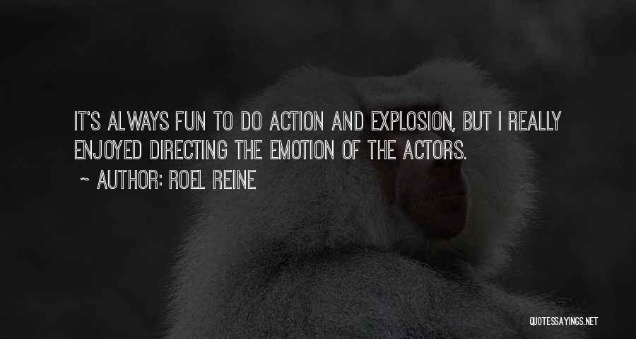 Action Quotes By Roel Reine