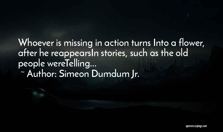 Action Quotes By Simeon Dumdum Jr.