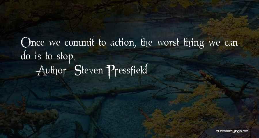 Action Quotes By Steven Pressfield