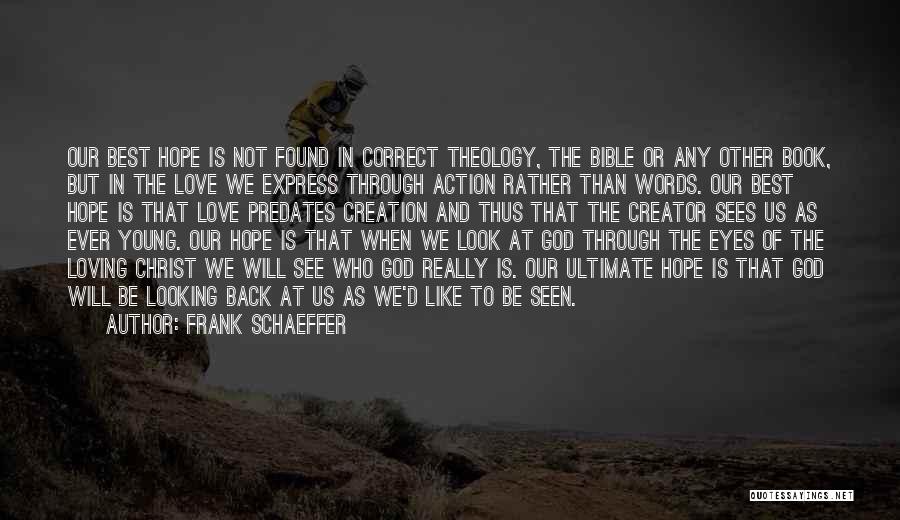 Action Rather Than Words Quotes By Frank Schaeffer