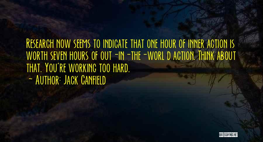 Action Research Quotes By Jack Canfield