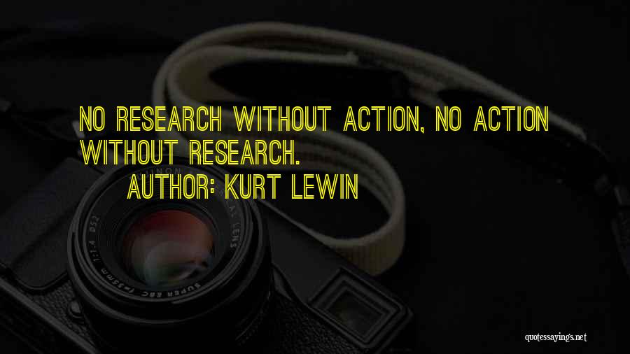 Action Research Quotes By Kurt Lewin