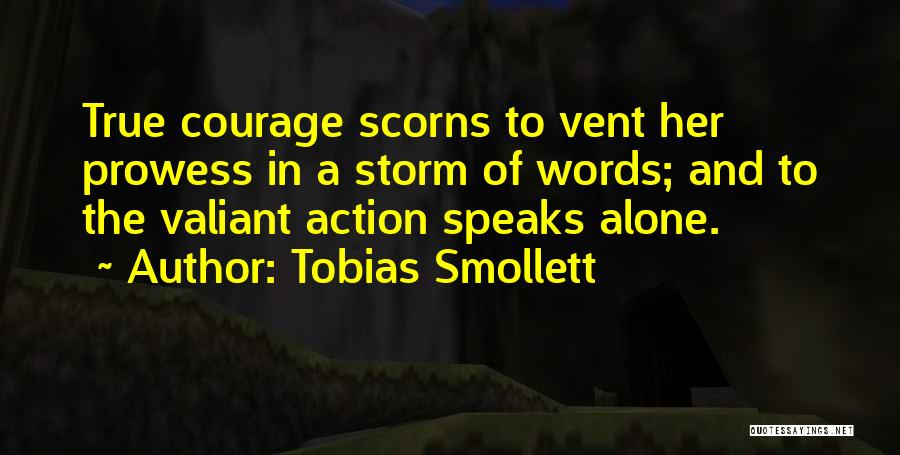 Action Speaks More Than Words Quotes By Tobias Smollett