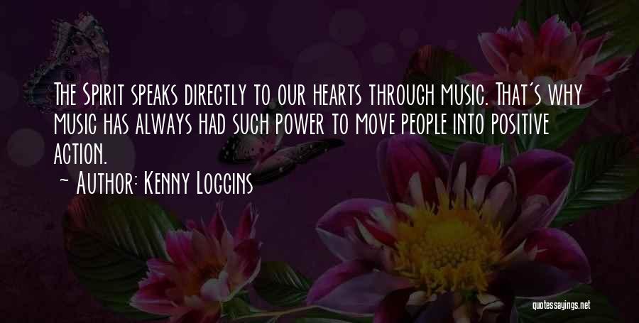 Action Speaks Quotes By Kenny Loggins