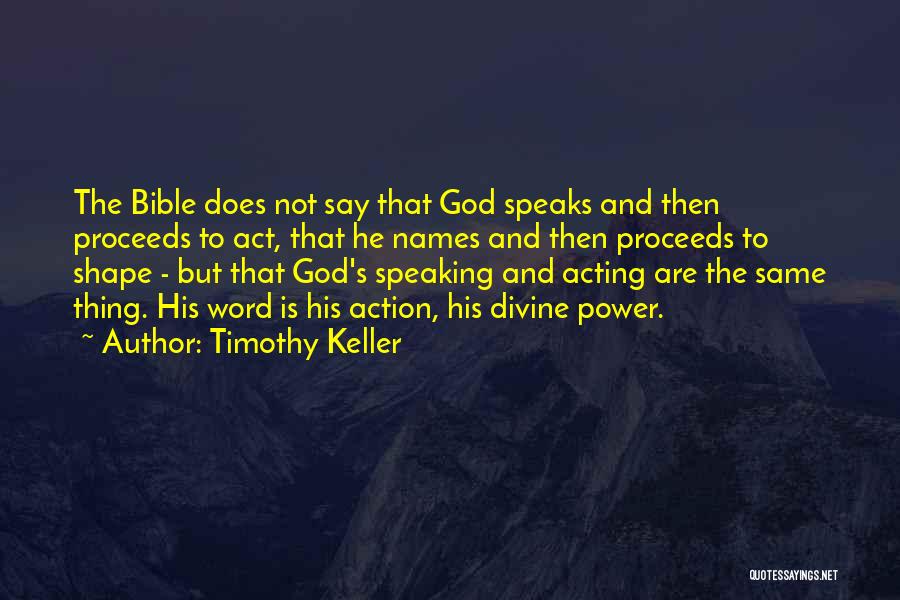 Action Speaks Quotes By Timothy Keller