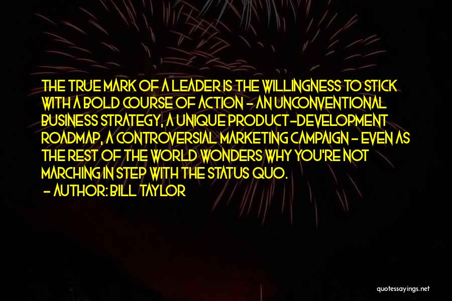 Action Step Quotes By Bill Taylor