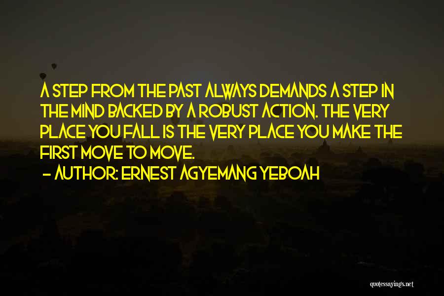 Action Step Quotes By Ernest Agyemang Yeboah