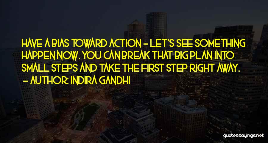 Action Step Quotes By Indira Gandhi