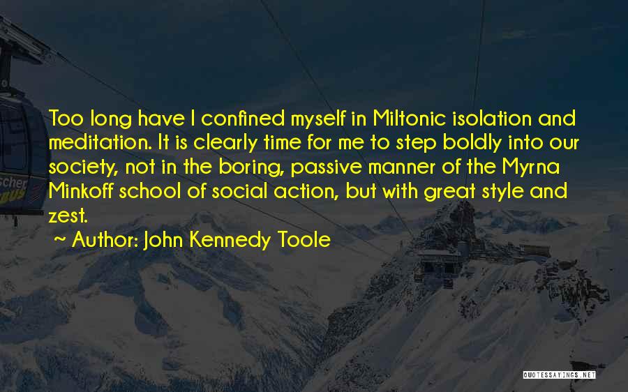 Action Step Quotes By John Kennedy Toole