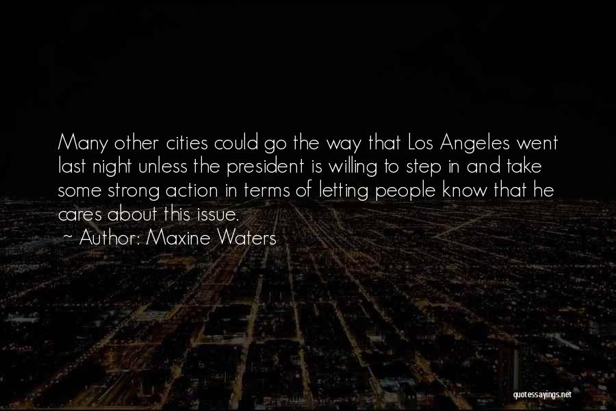 Action Step Quotes By Maxine Waters