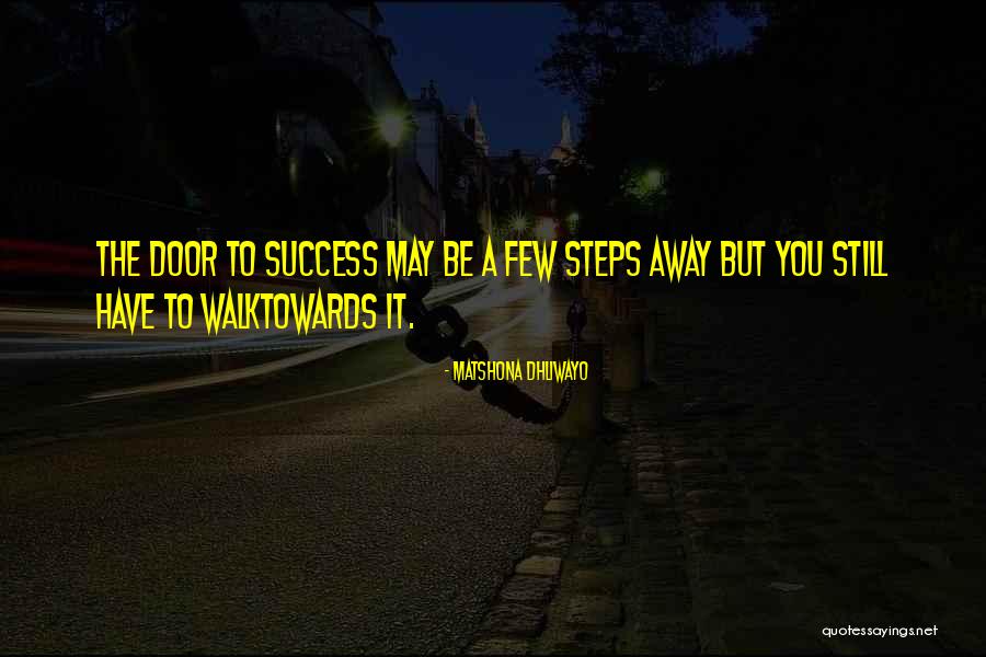 Action Steps Quotes By Matshona Dhliwayo Action Steps Quotes By Matshona Dhliwayo