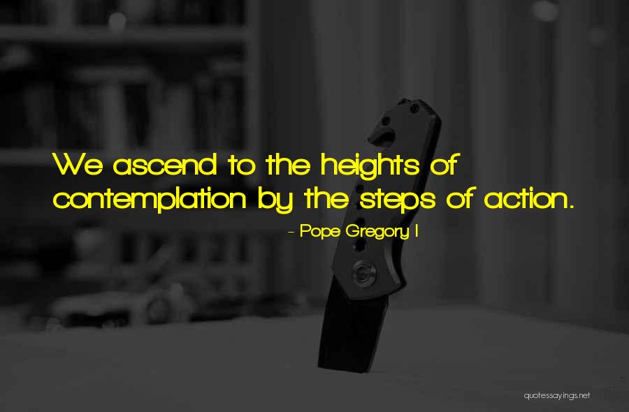 Action Steps Quotes By Pope Gregory I Action Steps Quotes By Pope Gregory I