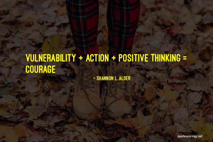 Action Steps Quotes By Shannon L. Alder Action Steps Quotes By Shannon L. Alder