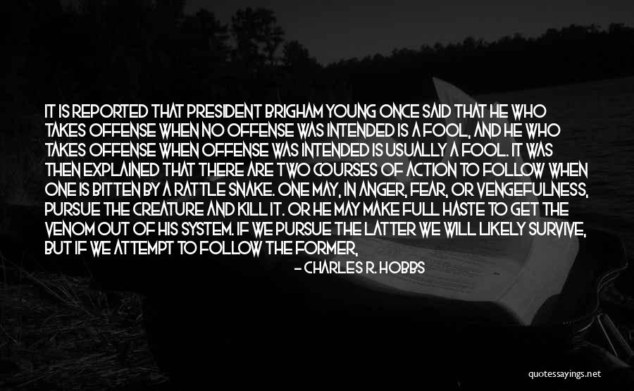 Action That Will Kill Quotes By Charles R. Hobbs Action That Will Kill Quotes By Charles R. Hobbs