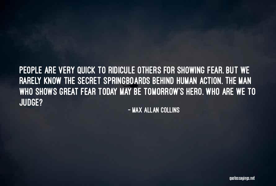 Action Today Quotes By Max Allan Collins Action Today Quotes By Max Allan Collins