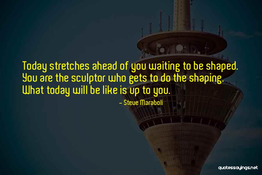 Action Today Quotes By Steve Maraboli Action Today Quotes By Steve Maraboli