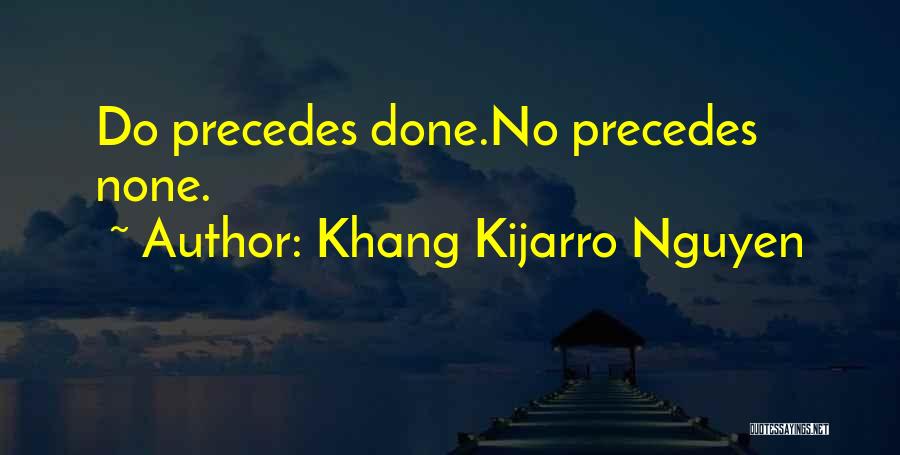 Action Vs Inaction Quotes By Khang Kijarro Nguyen