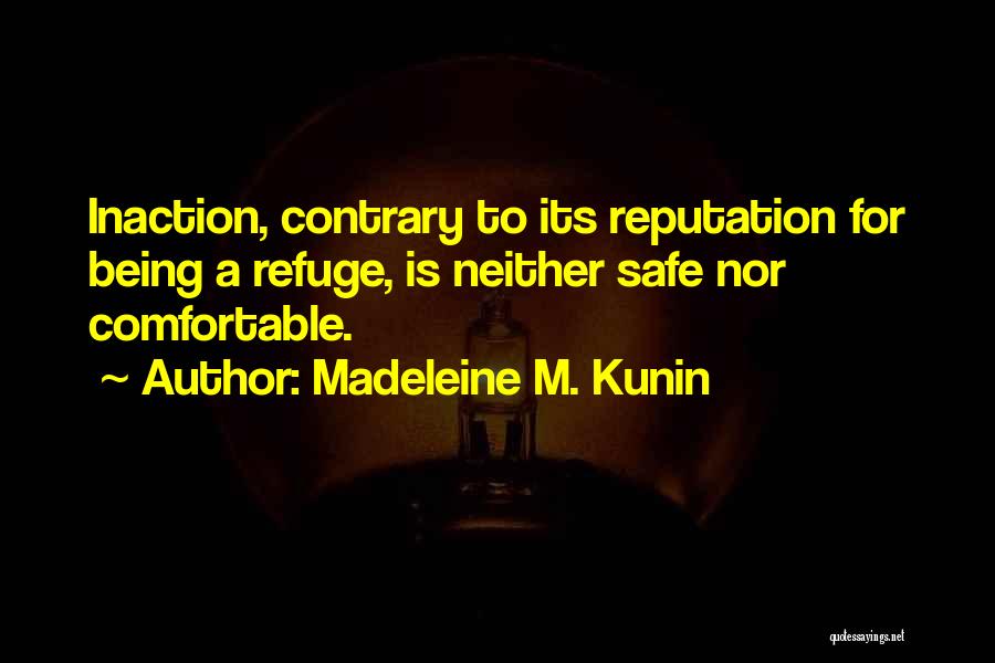 Action Vs Inaction Quotes By Madeleine M. Kunin