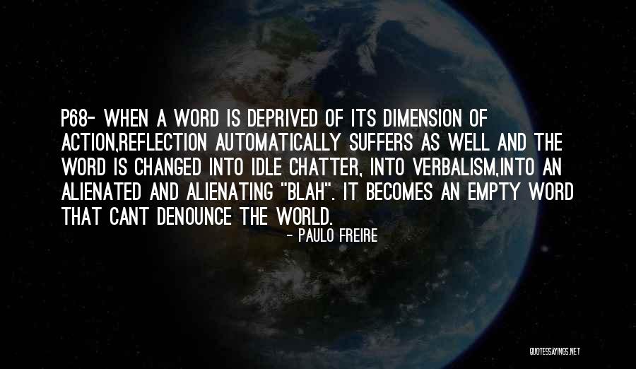 Action Vs Reflection Quotes By Paulo Freire Action Vs Reflection Quotes By Paulo Freire